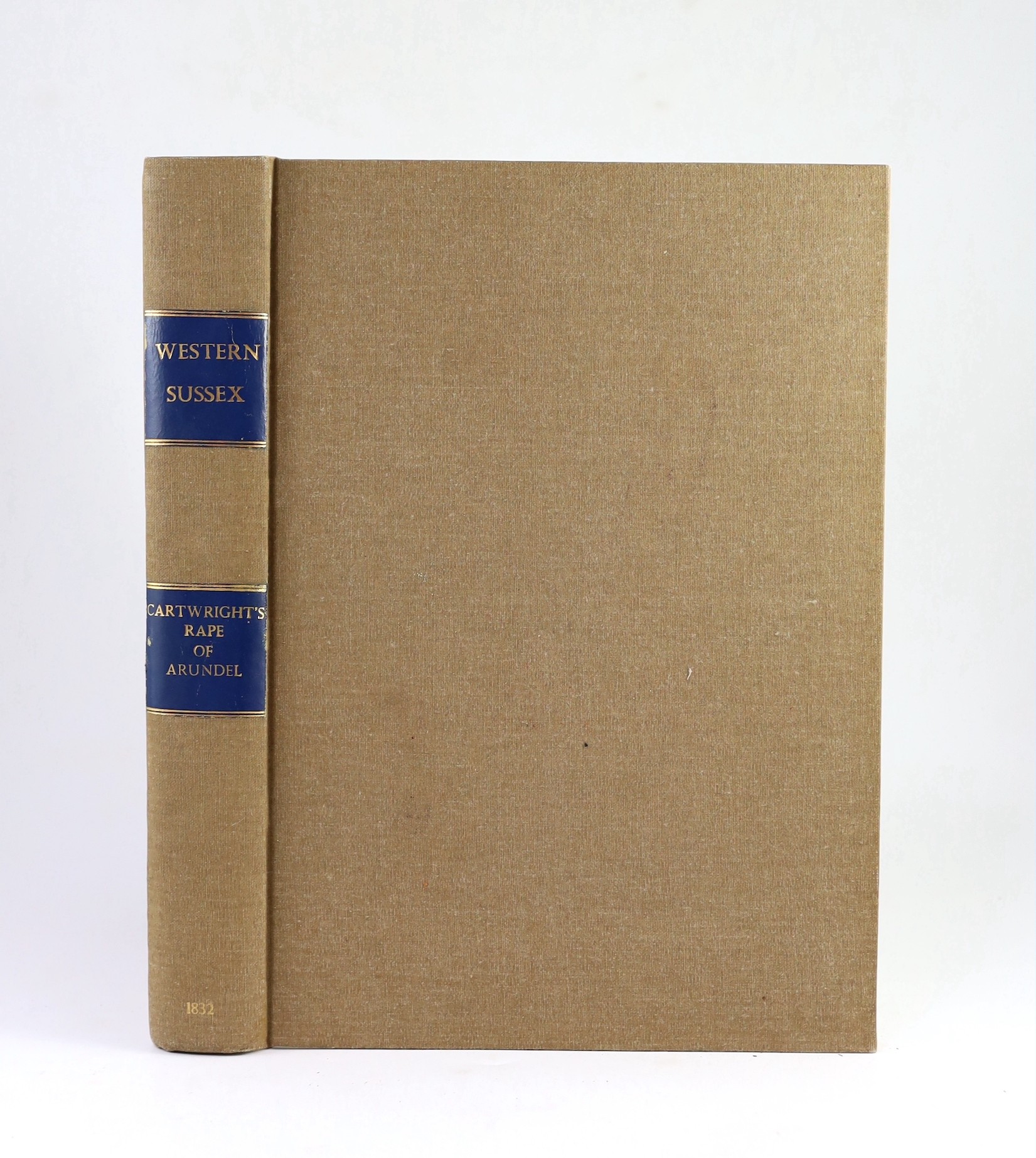 SUSSEX: Dallaway, James - The Parochial Topography of the Rape of Arundel, in the Western Division of the County of Sussex. new edition, by Edmund Cartwright. Vol.II Part of the First.